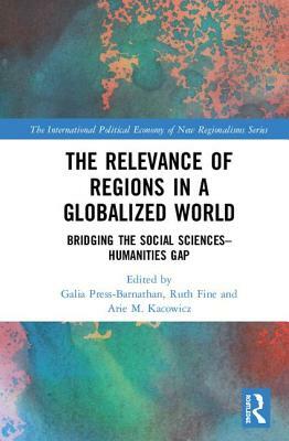 The Relevance of Regions in a Globalized World: Bridging the Social Sciences-Humanities Gap by 