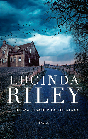 Kuolema sisäoppilaitoksessa by Lucinda Riley