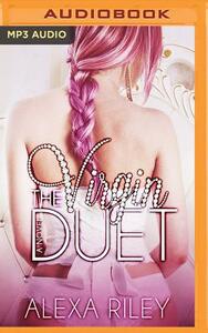 The Virgin Duet by Alexa Riley