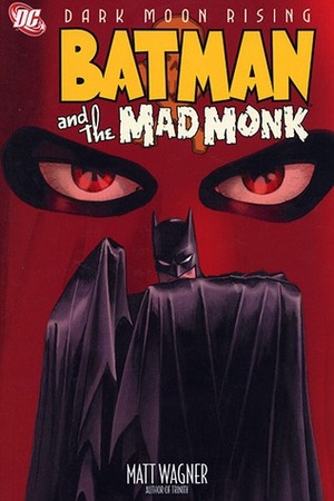 Batman and the Mad Monk by Matt Wagner