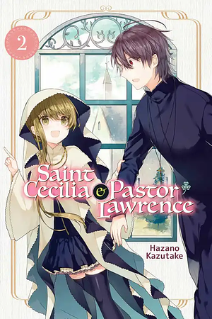 Saint Cecilia and Pastor Lawrence, Vol. 2 by Hazano Kazutake