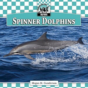 Spinner Dolphins by Megan M. Gunderson