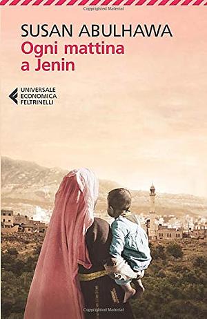 Ogni mattina a Jenin by Susan Abulhawa