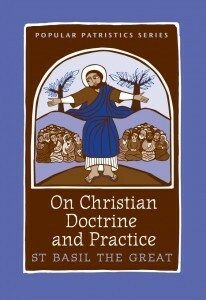 On Christian Doctrine and Practice by Basil the Great, Mark DelCogliano