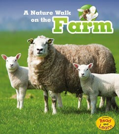 A Nature Walk on the Farm by Louise Spilsbury, Richard Spilsbury