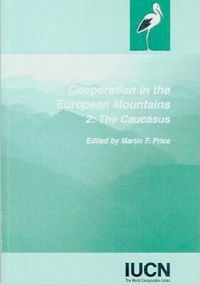 Cooperation in the European Mountains: Vol. 2, Volume 2: The Caucasus by 