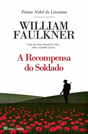 A Recompensa do Soldado by William Faulkner, Maria João Freire de Andrade