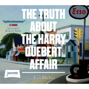 The Truth About the Harry Quebert Affair by Joël Dicker, Sam Taylor