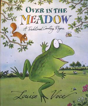 Over in the Meadow: A Traditional Counting Rhyme by Louise Voce