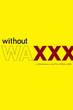 Without Wax by William Walsh