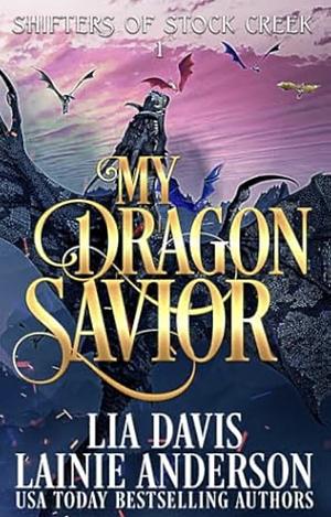 My Dragon Savior by Lainie Anderson, Lia Davis