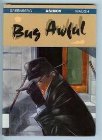 Bug Awful by James Stamers, Philip K. Dick, Isaac Asimov, Charles G. Waugh, Donald A. Wollheim, Martin H. Greenberg