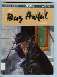 Bug Awful by Charles G. Waugh, Isaac Asimov, Philip K. Dick, Donald A. Wollheim, Martin H. Greenberg, James Stamers