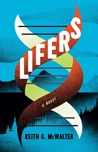 Lifers by Keith McWalter