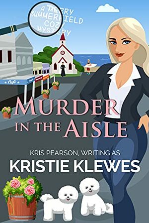 Murder in the Aisle by Kris Pearson