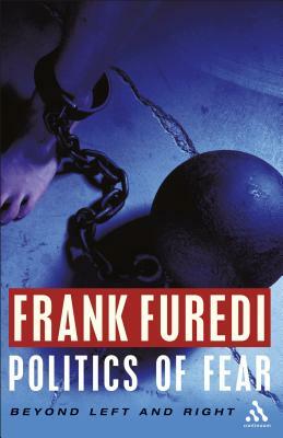 Politics of Fear by Frank Furedi
