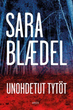 Unohdetut tytöt by Sara Blaedel