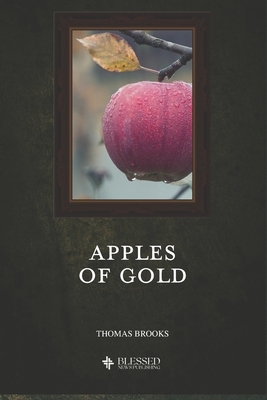 Apples of Gold (Illustrated) by Thomas Brooks