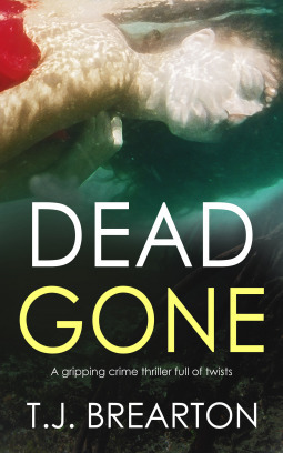 Dead Gone by T.J. Brearton