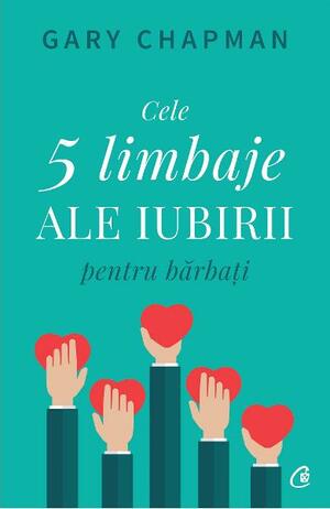 Cele 5 limbaje ale iubirii pentru bărbați by Gary Chapman