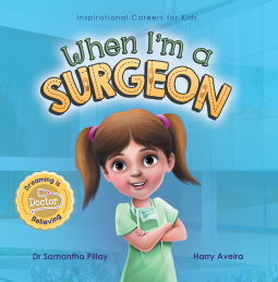 When I'm a Surgeon by Samantha Pillay