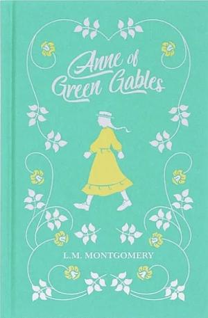 Anne Of Green Gables  by L.M (Lucy Maud) Montgomey