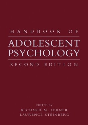 Handbook of Adolescent Psychology by Richard M. Lerner