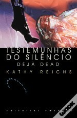 Testemunhas do Silêncio - Déjà Dead by Conceição Pacheco, Kathy Reichs
