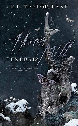 Heron Mill Tenebris by K.L. Taylor-Lane
