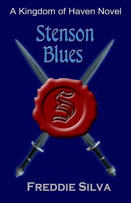 Stenson Blues: Kingdom of Haven Book Two by Freddie Silva