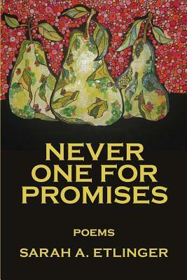 Never One for Promises by Sarah Etlinger