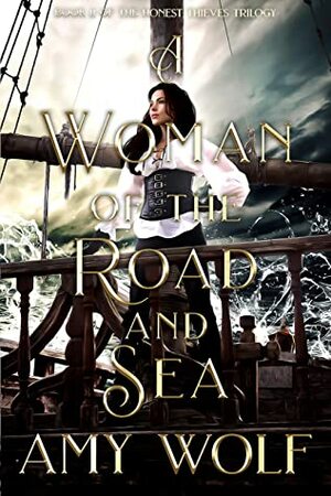 A Woman of the Road and Sea by Amy Wolf