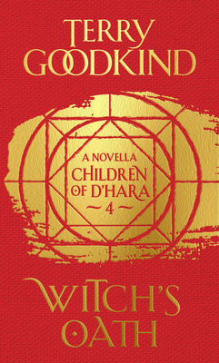 Witch's Oath: The Children of d'Hara, Episode 4 by Terry Goodkind