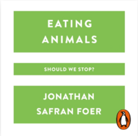 Eating Animals by Jonathan Safran Foer