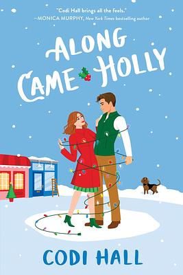 Along Came Holly by Codi Hall