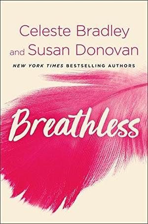 Breathless: A Novel by Celeste Bradley, Celeste Bradley, Susan Donovan