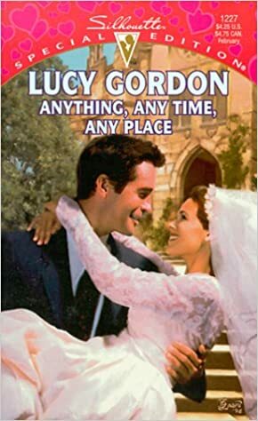 Anything, Any Time, Any Place by Lucy Gordon
