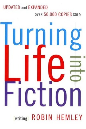 Turning Life into Fiction by Robin Hemley
