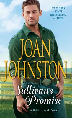 Sullivan's Promise: A Bitter Creek Novel by Joan Johnston