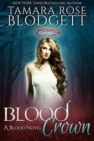 Blood Crown by Tamara Rose Blodgett