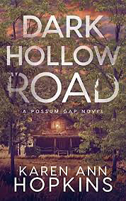 Dark Hollow Road by Karen Ann Hopkins