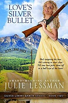 Love's Silver Bullet by Julie Lessman