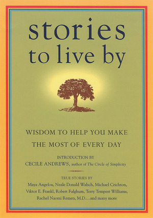 Stories to Live By: Wisdom to Help You Make the Most of Every Day by Sean O'Reilly, James O'Reilly, Larry Habegger