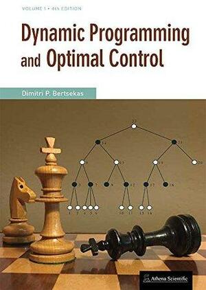 Dynamic Programming and Optimal Control, Vol. I, 4th Edition by Dimitri P. Bertsekas