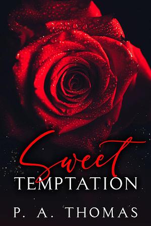 Sweet Temptation by P.A. Thomas