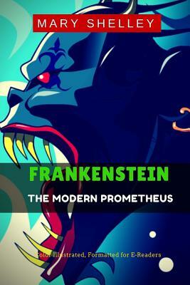 Frankenstein: The Modern Prometheus by Mary Shelley