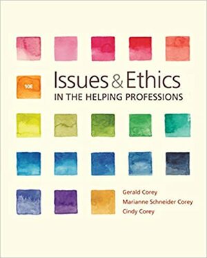 Bundle: Issues and Ethics in the Helping Professions, Loose-leaf Version, 10th + MindTap Helping Professions with Ethics in Action Video, 1 term (6 months) Printed Access Card by Gerald Corey, Marianne Schneider Corey, Cindy Corey