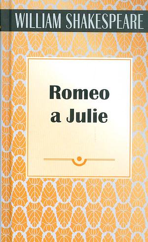 Romeo a Julie by William Shakespeare