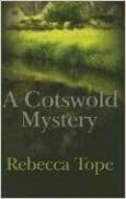 A Cotswold Mystery by Rebecca Tope