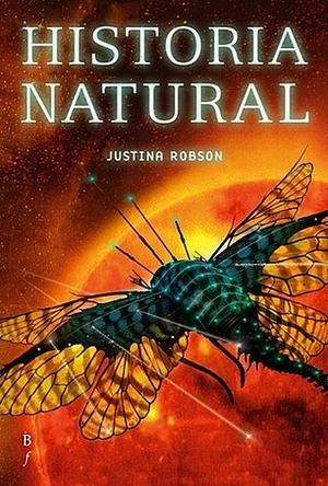 Historia natural by Justina Robson